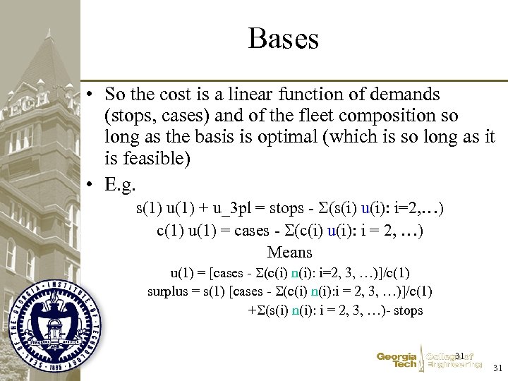 Bases • So the cost is a linear function of demands (stops, cases) and