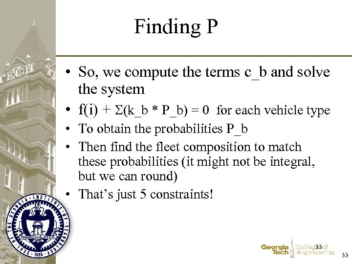 Finding P • So, we compute the terms c_b and solve the system •