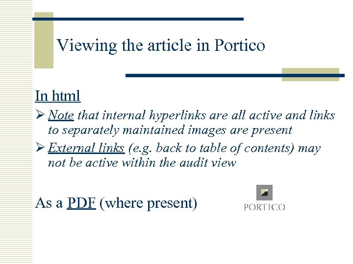 Viewing the article in Portico In html Ø Note that internal hyperlinks are all