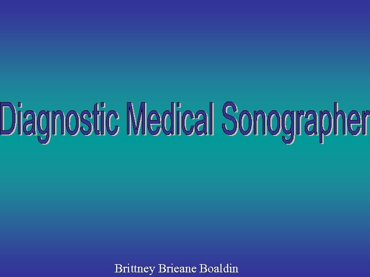 Brittney Brieane Boaldin 