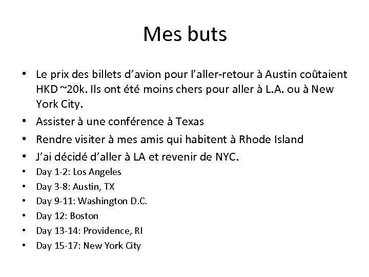 Mes buts • Le prix des billets d’avion pour l’aller-retour à Austin coûtaient HKD