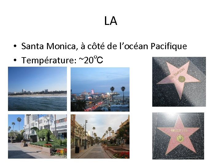 LA • Santa Monica, à côté de l’océan Pacifique • Température: ~20℃ 