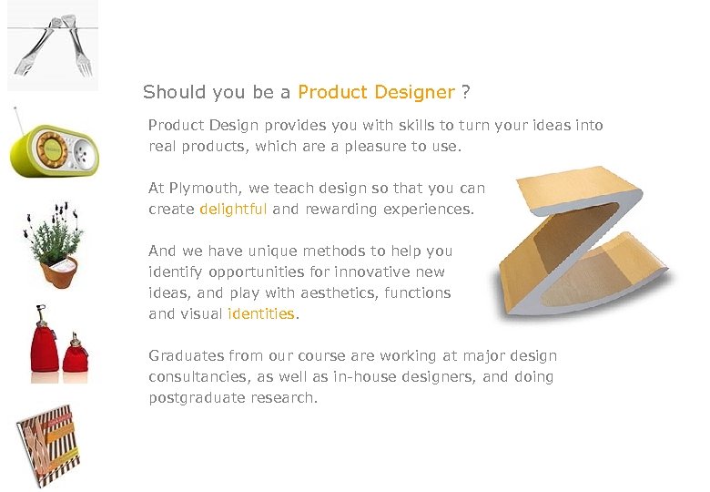 Should you be a Product Designer ? Product Design provides you with skills to