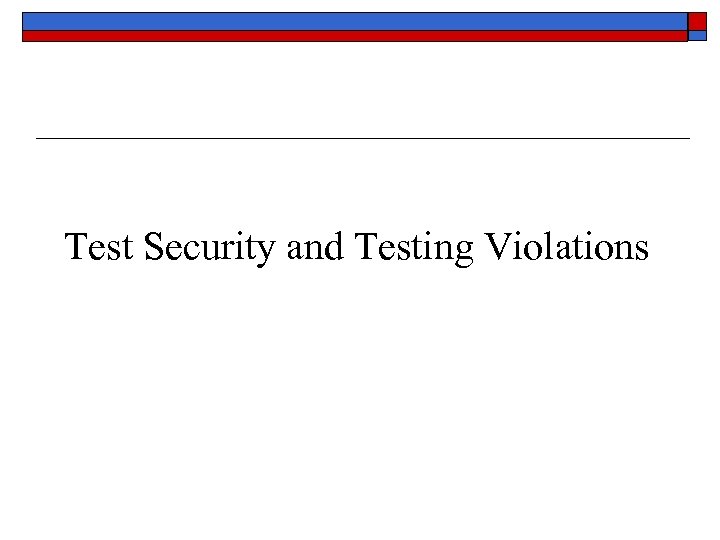 Test Security and Testing Violations 