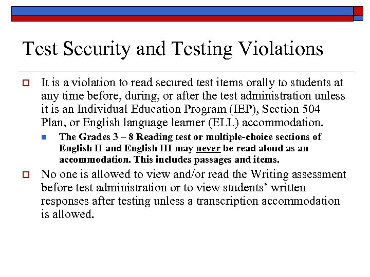 Test Security and Testing Violations o It is a violation to read secured test