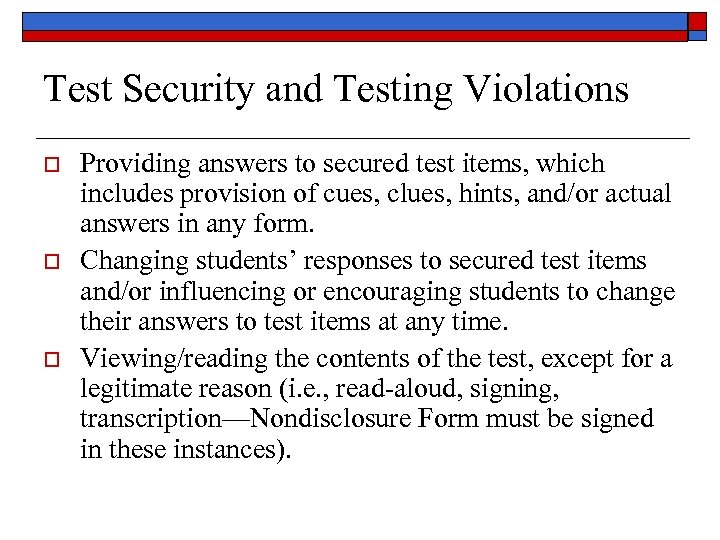 Test Security and Testing Violations o o o Providing answers to secured test items,