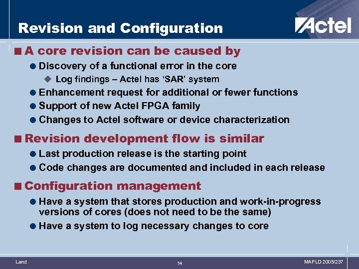 Revision and Configuration <A core revision can be caused by = Discovery of a