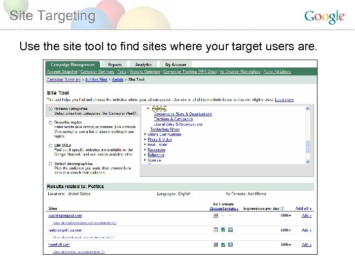 Site Targeting Use the site tool to find sites where your target users are.