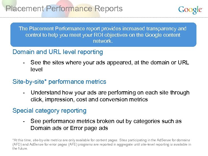 Placement Performance Reports The Placement Performance report provides increased transparency and control to help