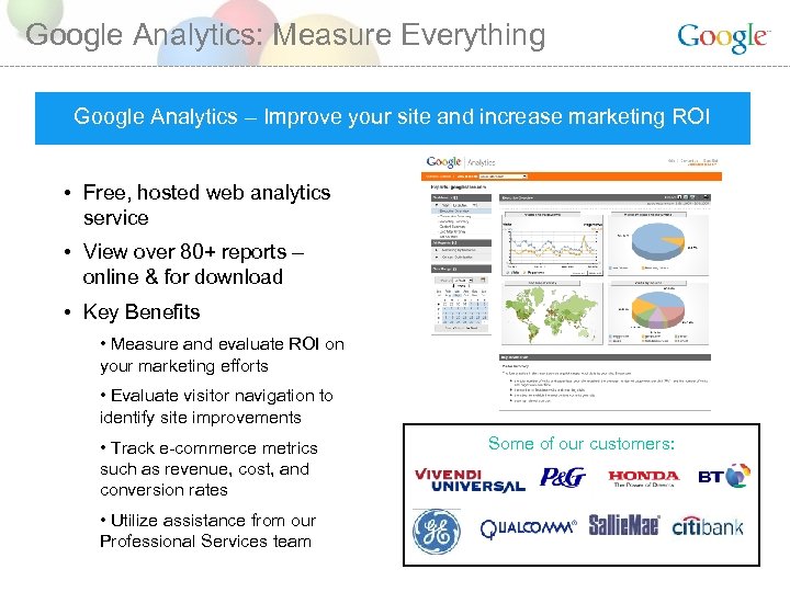 Google Analytics: Measure Everything Google Analytics – Improve your site and increase marketing ROI
