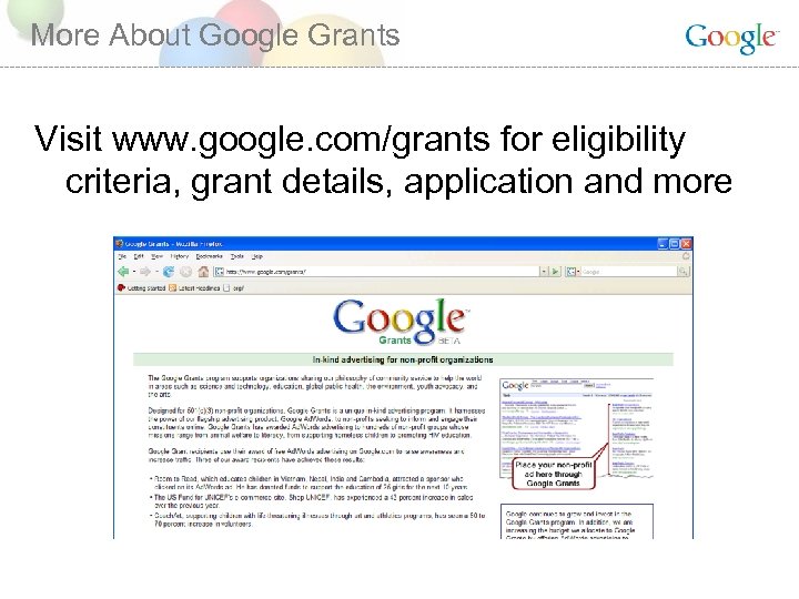 More About Google Grants Visit www. google. com/grants for eligibility criteria, grant details, application