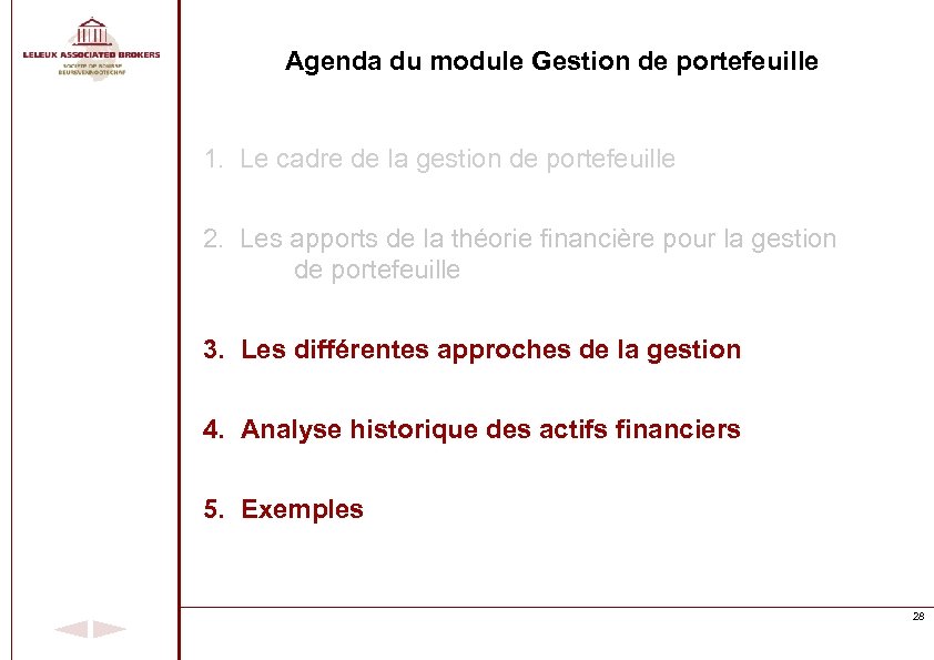Agenda du module Gestion de portefeuille 1. Le cadre de la gestion de portefeuille
