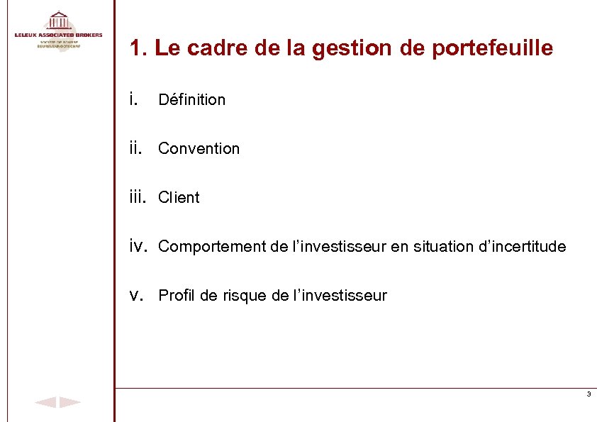 1. Le cadre de la gestion de portefeuille i. Définition ii. Convention iii. Client