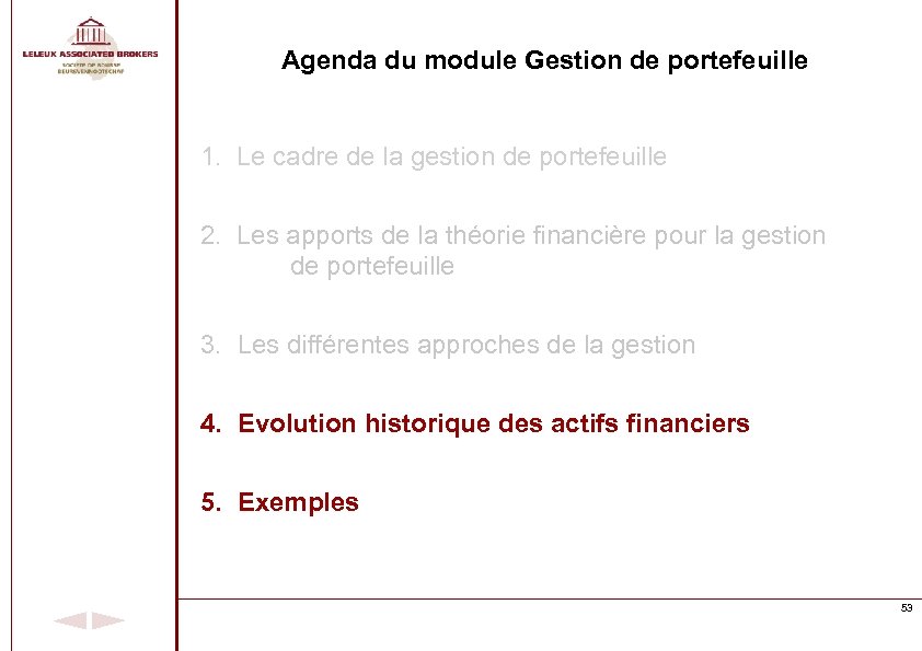 Agenda du module Gestion de portefeuille 1. Le cadre de la gestion de portefeuille