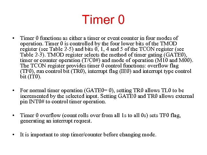 Timer 0 • Timer 0 functions as either a timer or event counter in
