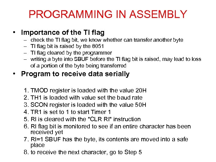 PROGRAMMING IN ASSEMBLY • Importance of the TI flag – – check the TI
