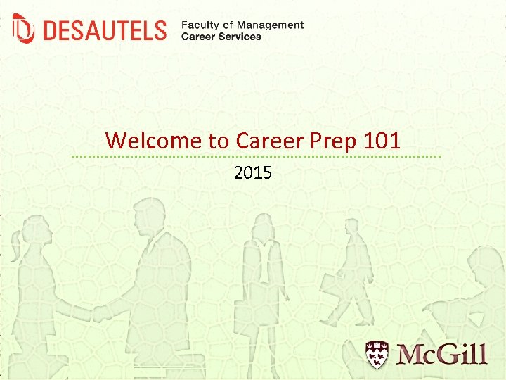 Welcome to Career Prep 101 2015 