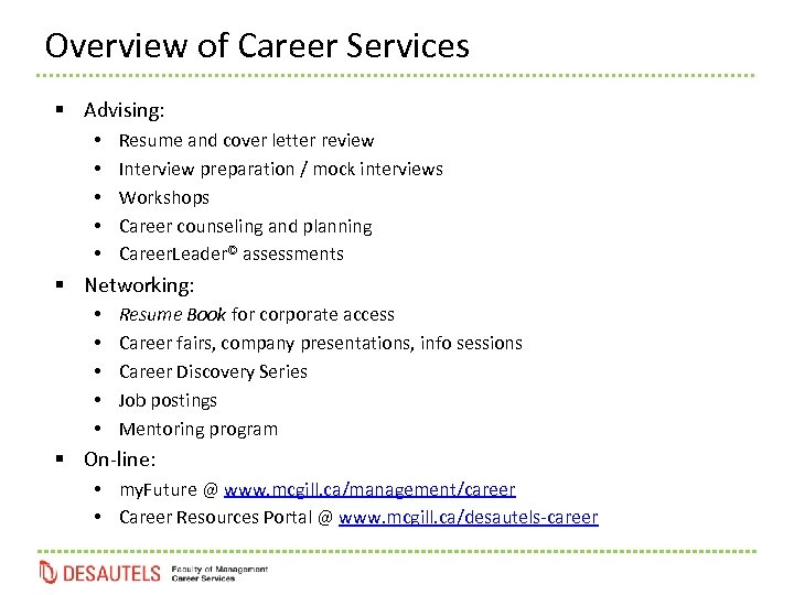 Overview of Career Services § Advising: • • • Resume and cover letter review