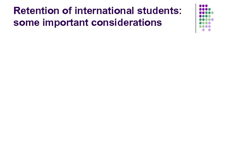 Retention of international students: some important considerations 