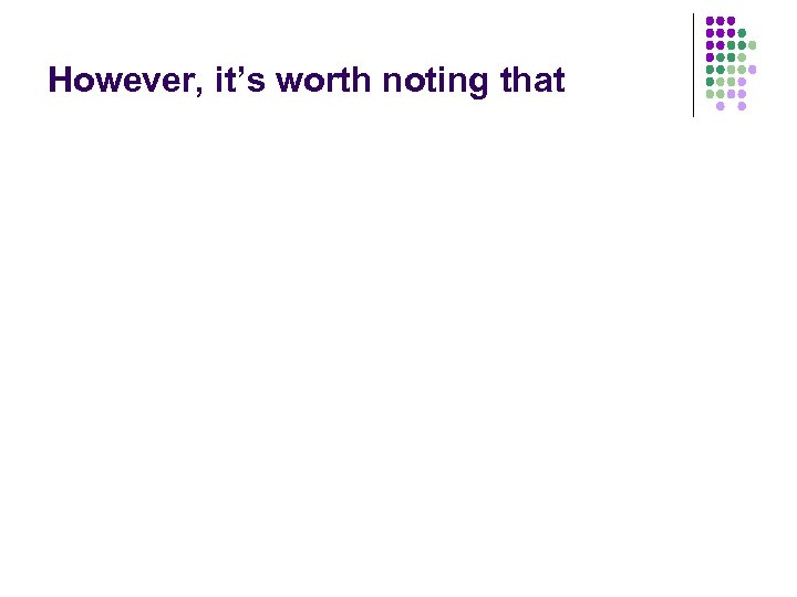 However, it’s worth noting that 