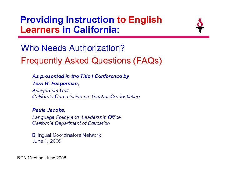 Providing Instruction to English Learners in California: Who Needs Authorization? Frequently Asked Questions (FAQs)