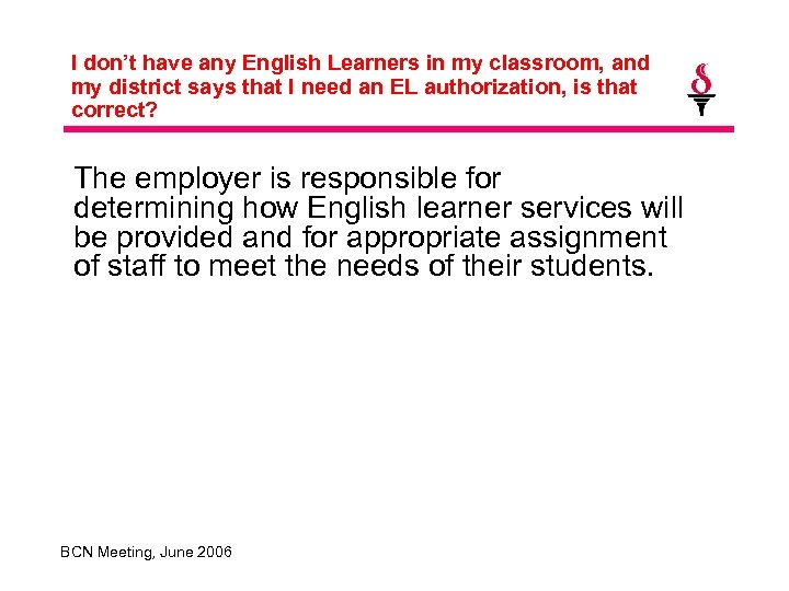 I don’t have any English Learners in my classroom, and my district says that