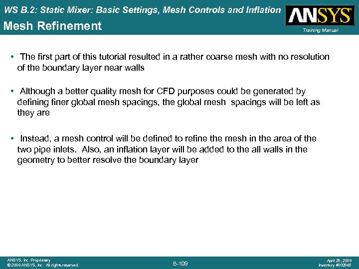 WS B. 2: Static Mixer: Basic Settings, Mesh Controls and Inflation Mesh Refinement Training