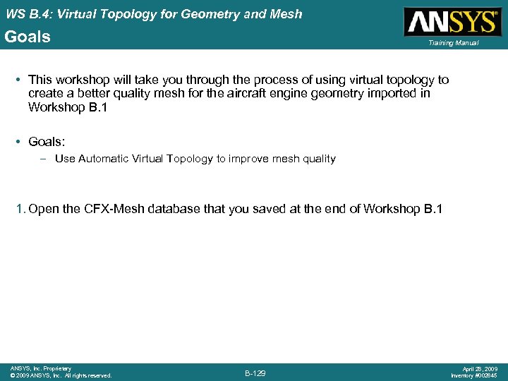 WS B. 4: Virtual Topology for Geometry and Mesh Goals Training Manual • This