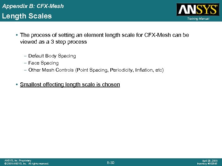 Appendix B: CFX-Mesh Length Scales Training Manual • The process of setting an element