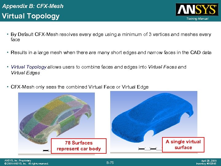 Appendix B: CFX-Mesh Virtual Topology Training Manual • By Default CFX-Mesh resolves every edge