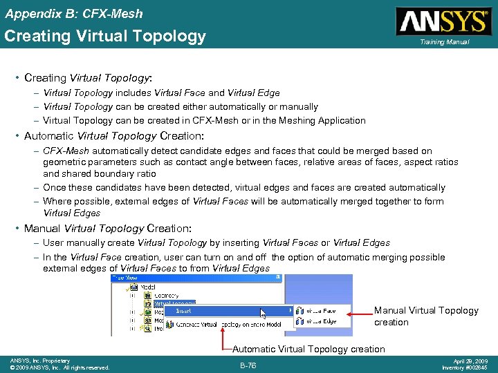Appendix B: CFX-Mesh Creating Virtual Topology Training Manual • Creating Virtual Topology: – Virtual