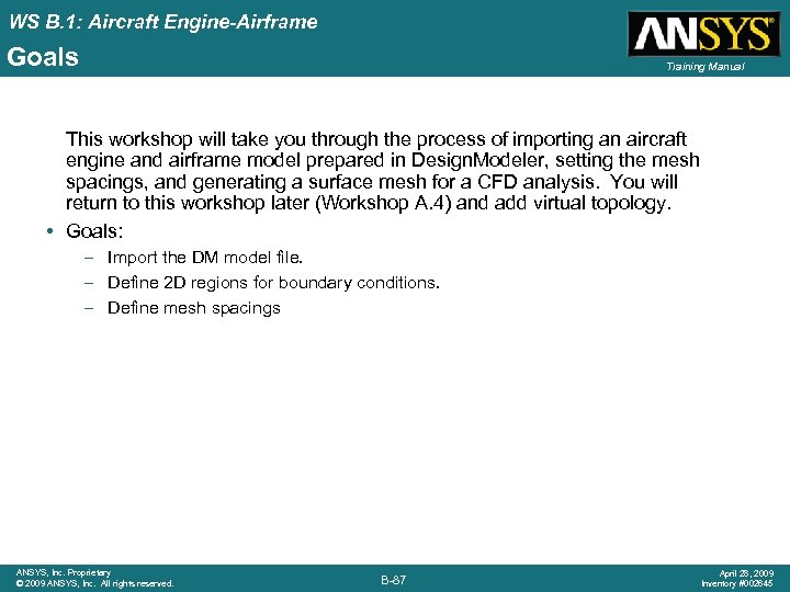 WS B. 1: Aircraft Engine-Airframe Goals Training Manual This workshop will take you through