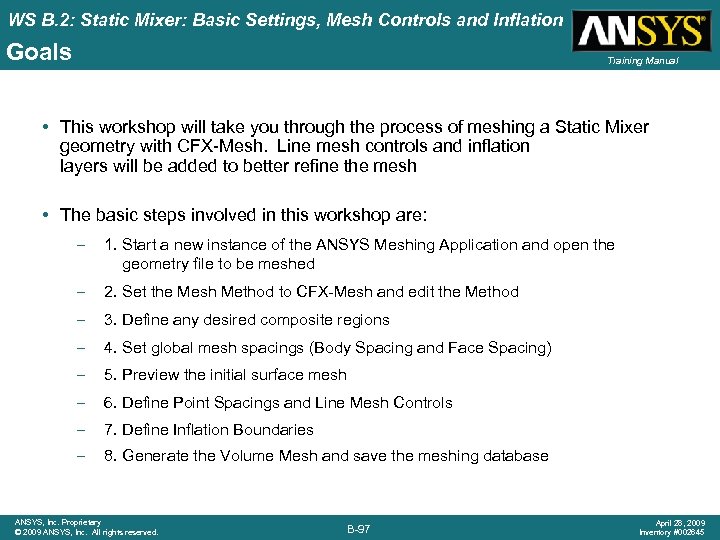 WS B. 2: Static Mixer: Basic Settings, Mesh Controls and Inflation Goals Training Manual