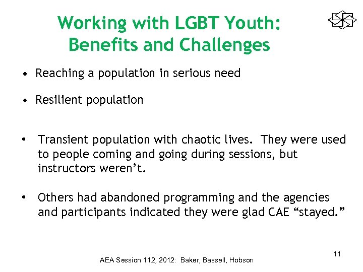 Working with LGBT Youth: Benefits and Challenges • Reaching a population in serious need