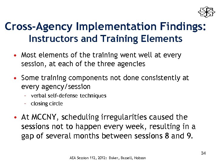 Cross-Agency Implementation Findings: Instructors and Training Elements • Most elements of the training went