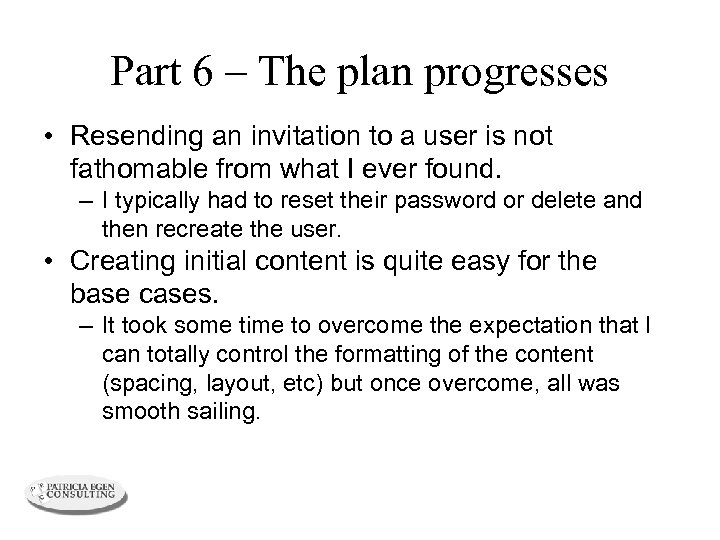 Part 6 – The plan progresses • Resending an invitation to a user is