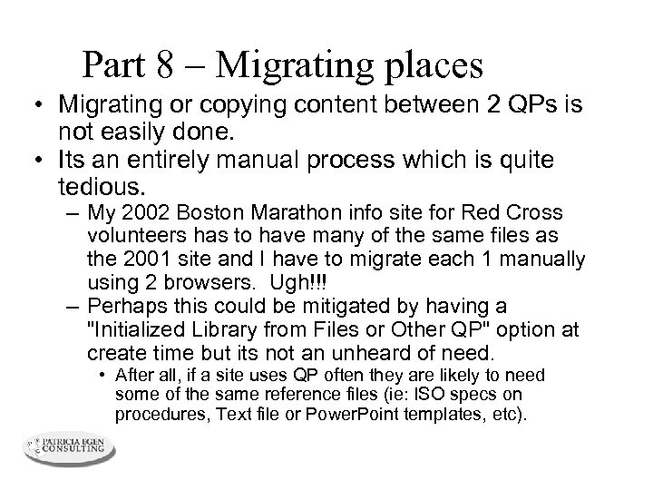 Part 8 – Migrating places • Migrating or copying content between 2 QPs is