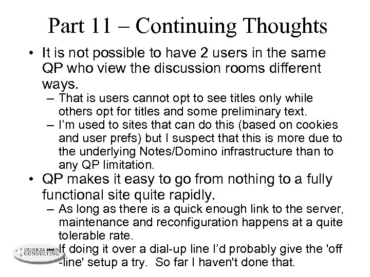 Part 11 – Continuing Thoughts • It is not possible to have 2 users