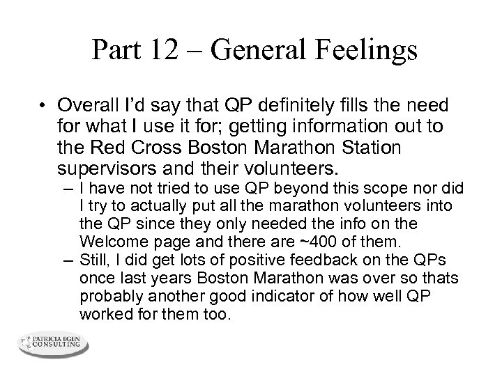 Part 12 – General Feelings • Overall I’d say that QP definitely fills the