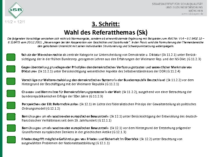 11/2 + 12/1 3. Schritt: Wahl des Referatthemas (Sk) Die folgenden Vorschläge verstehen sich