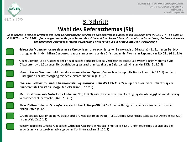 11/2 + 12/2 3. Schritt: Wahl des Referatthemas (Sk) Die folgenden Vorschläge verstehen sich