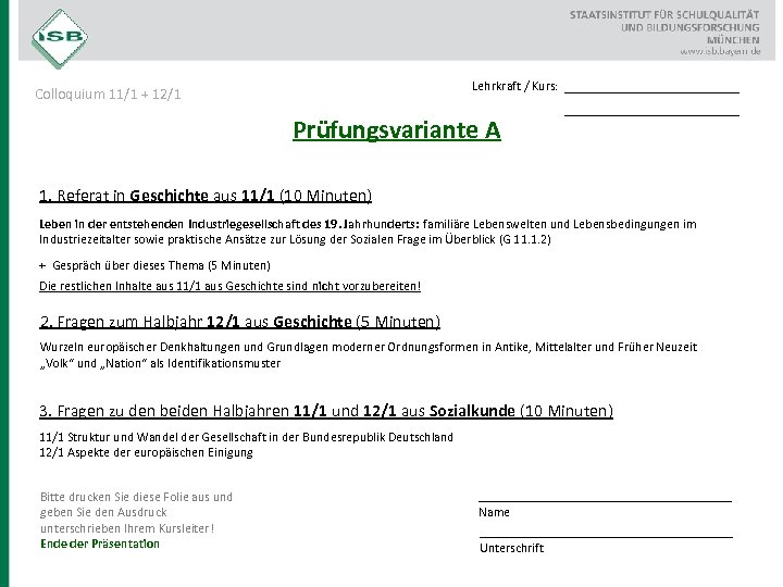 Lehrkraft / Kurs: Colloquium 11/1 + 12/1 Prüfungsvariante A __________________ 1. Referat in Geschichte