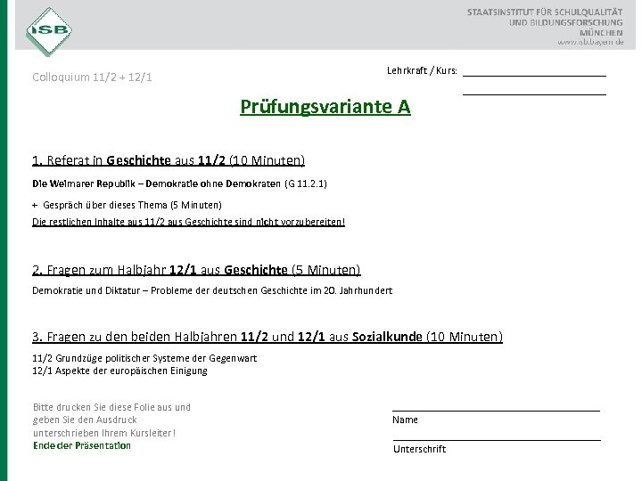 Lehrkraft / Kurs: Colloquium 11/2 + 12/1 Prüfungsvariante A __________________ 1. Referat in Geschichte