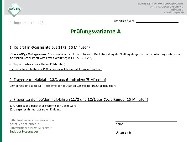 Lehrkraft / Kurs: Colloquium 11/2 + 12/1 Prüfungsvariante A __________________ 1. Referat in Geschichte