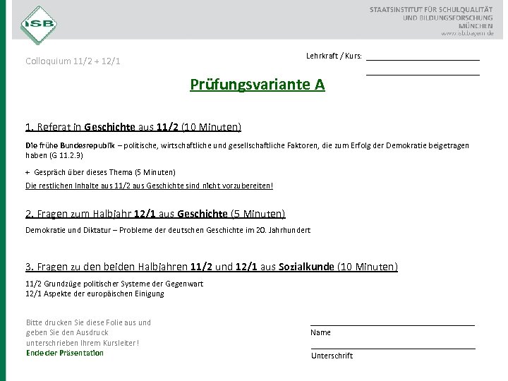 Lehrkraft / Kurs: Colloquium 11/2 + 12/1 Prüfungsvariante A __________________ 1. Referat in Geschichte