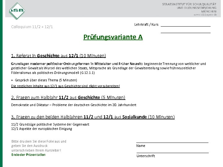 Lehrkraft / Kurs: Colloquium 11/2 + 12/1 Prüfungsvariante A __________________ 1. Referat in Geschichte