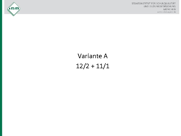 Variante A 12/2 + 11/1 