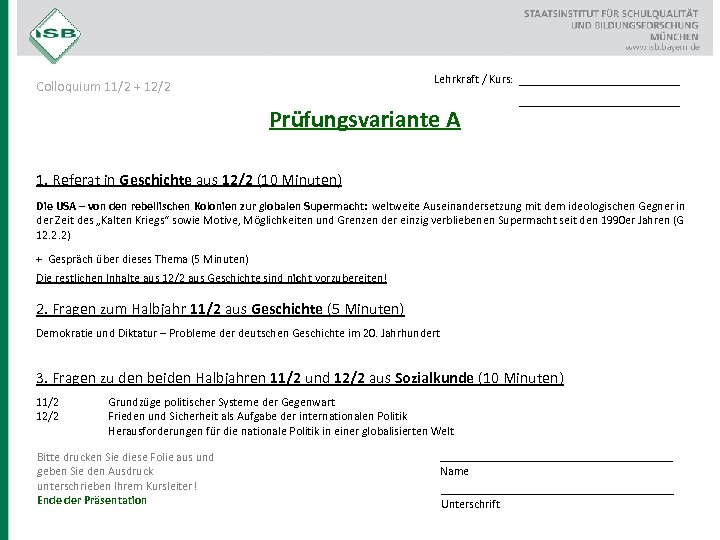 Lehrkraft / Kurs: Colloquium 11/2 + 12/2 Prüfungsvariante A __________________ 1. Referat in Geschichte