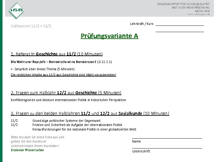 Lehrkraft / Kurs: Colloquium 11/2 + 12/2 Prüfungsvariante A __________________ 1. Referat in Geschichte