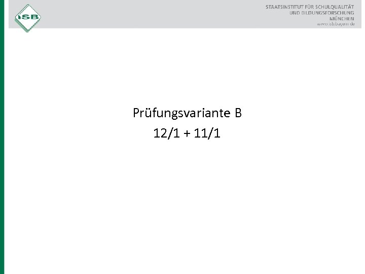 Prüfungsvariante B 12/1 + 11/1 